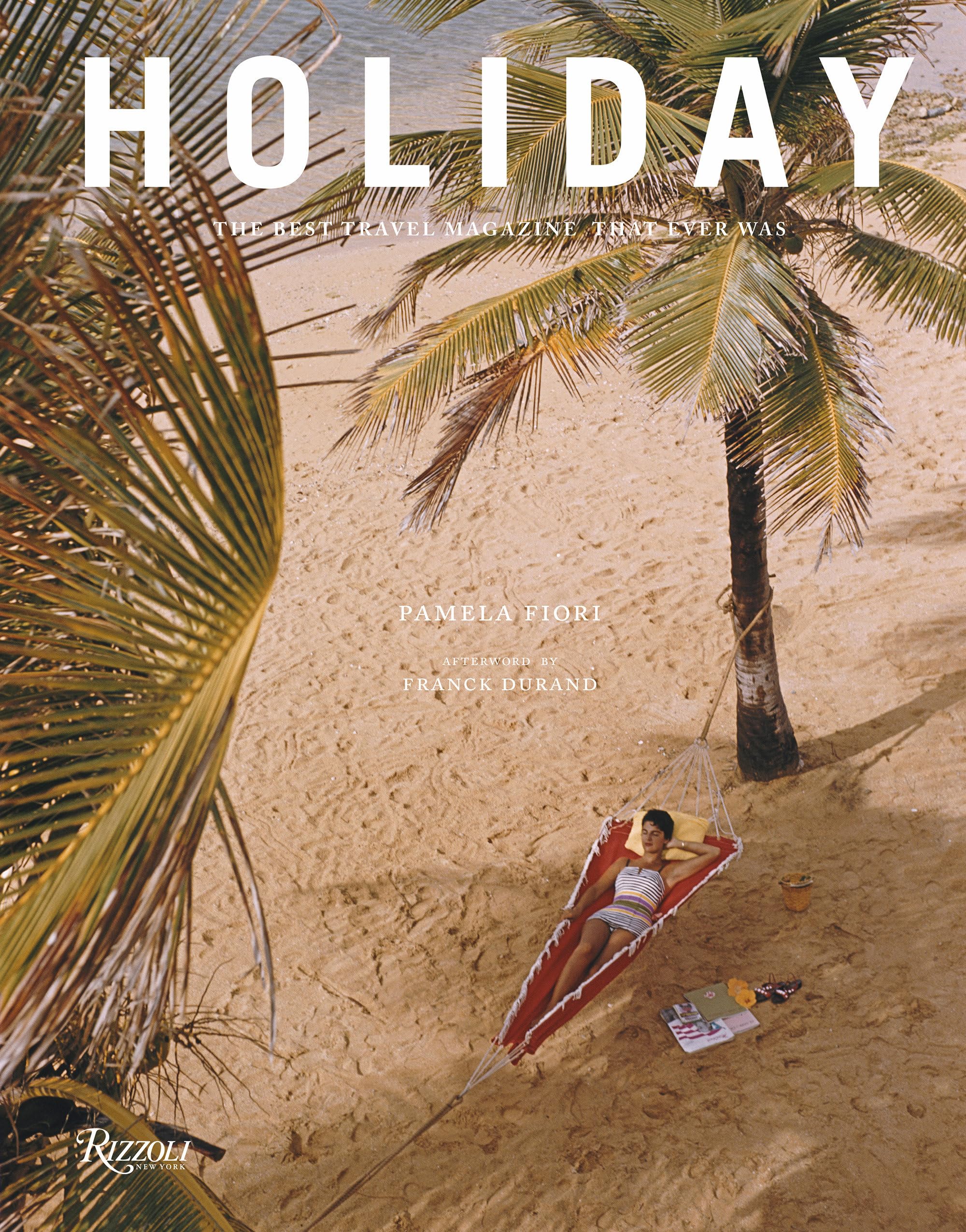 Holiday: The Best Travel Magazine that Ever Was Film, Art & Culture