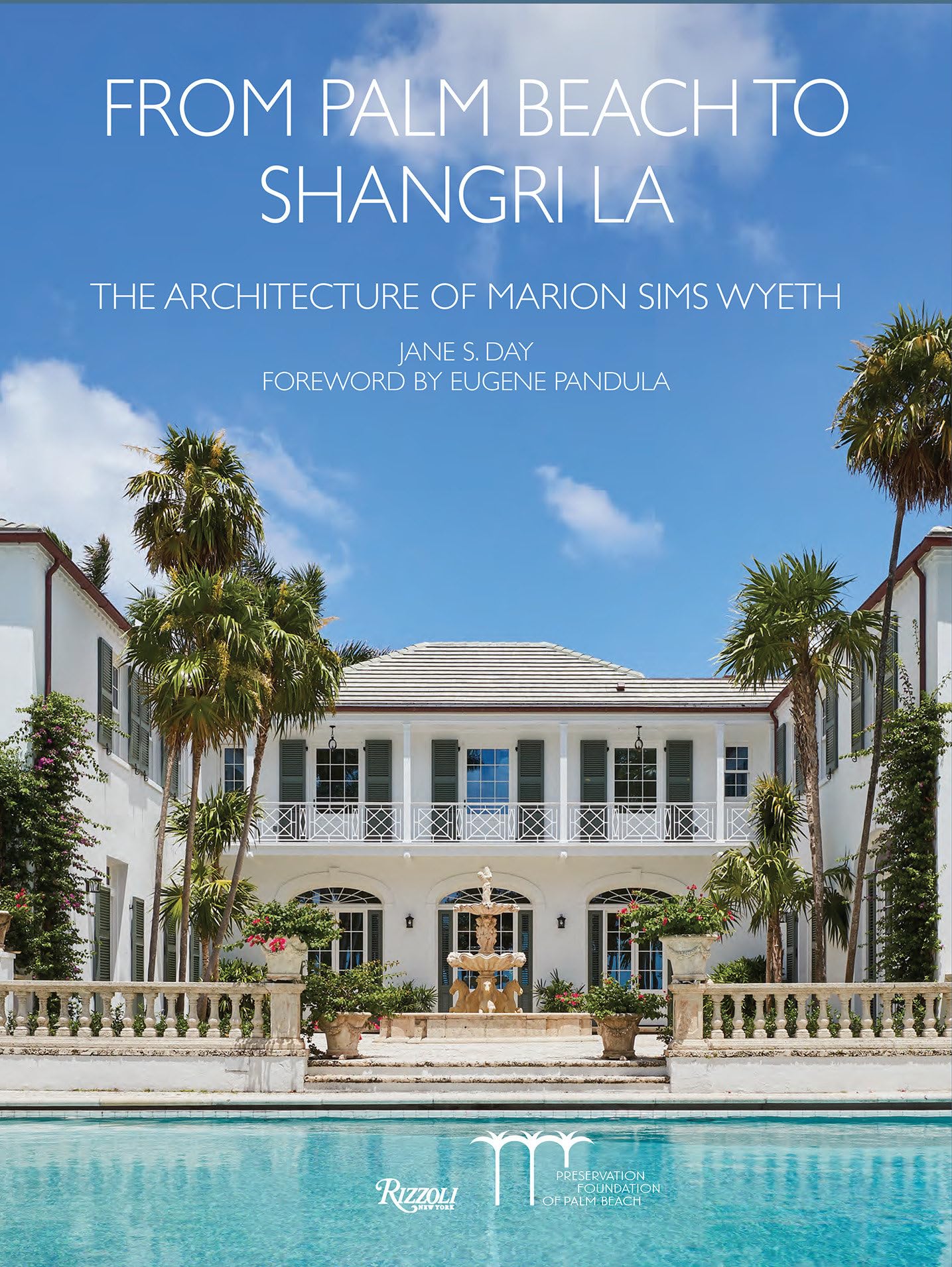From Palm Beach to Shangri La: The Architecture of Marion Sims Wyeth Architecture