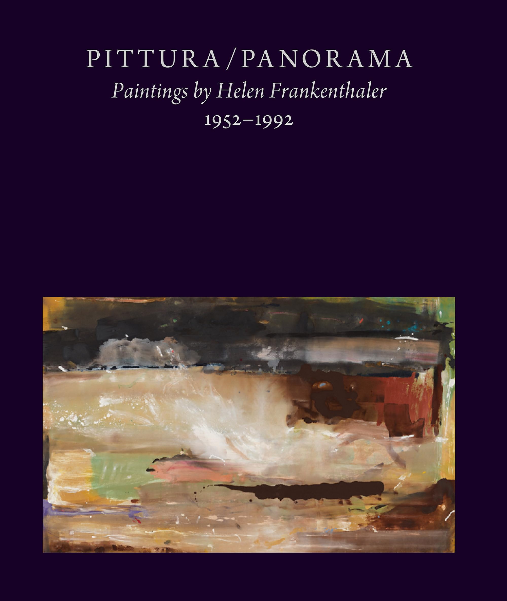 Pittura/Panorama: Paintings by Helen Frankenthaler, 1952–1992 Film, Art & Culture