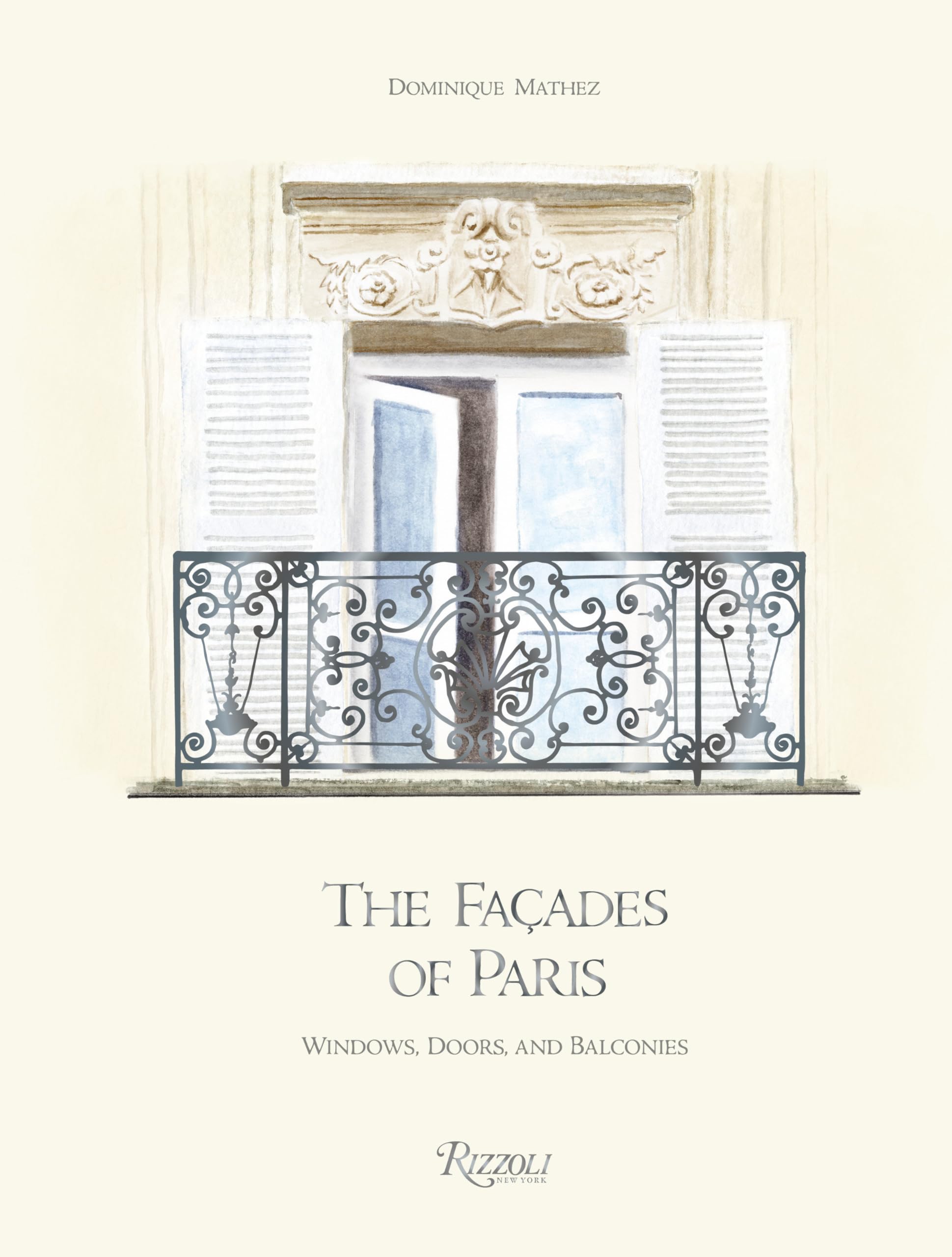 The Façades of Paris: Windows, Doors, and Balconies Arts & Music