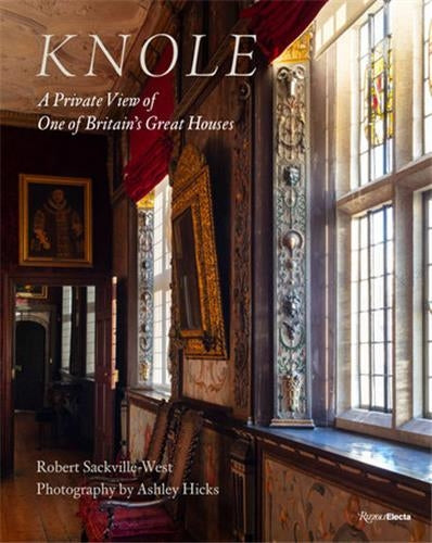 Knole A Private View of One of Britain´s Great Houses Architecture