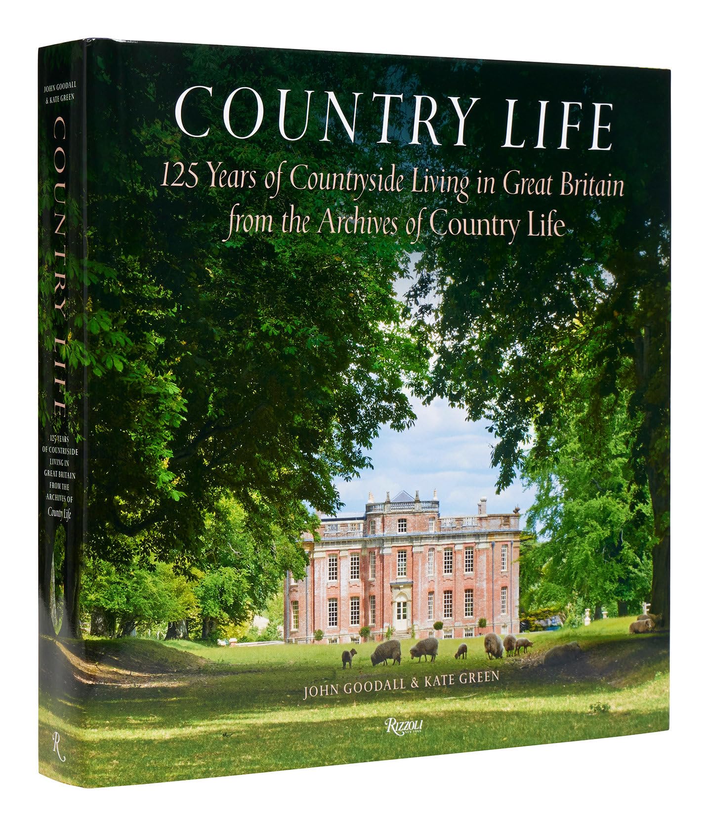 Country Life: 125 Years of Countryside Living in Great Britain from the Archives of Country Life Photography