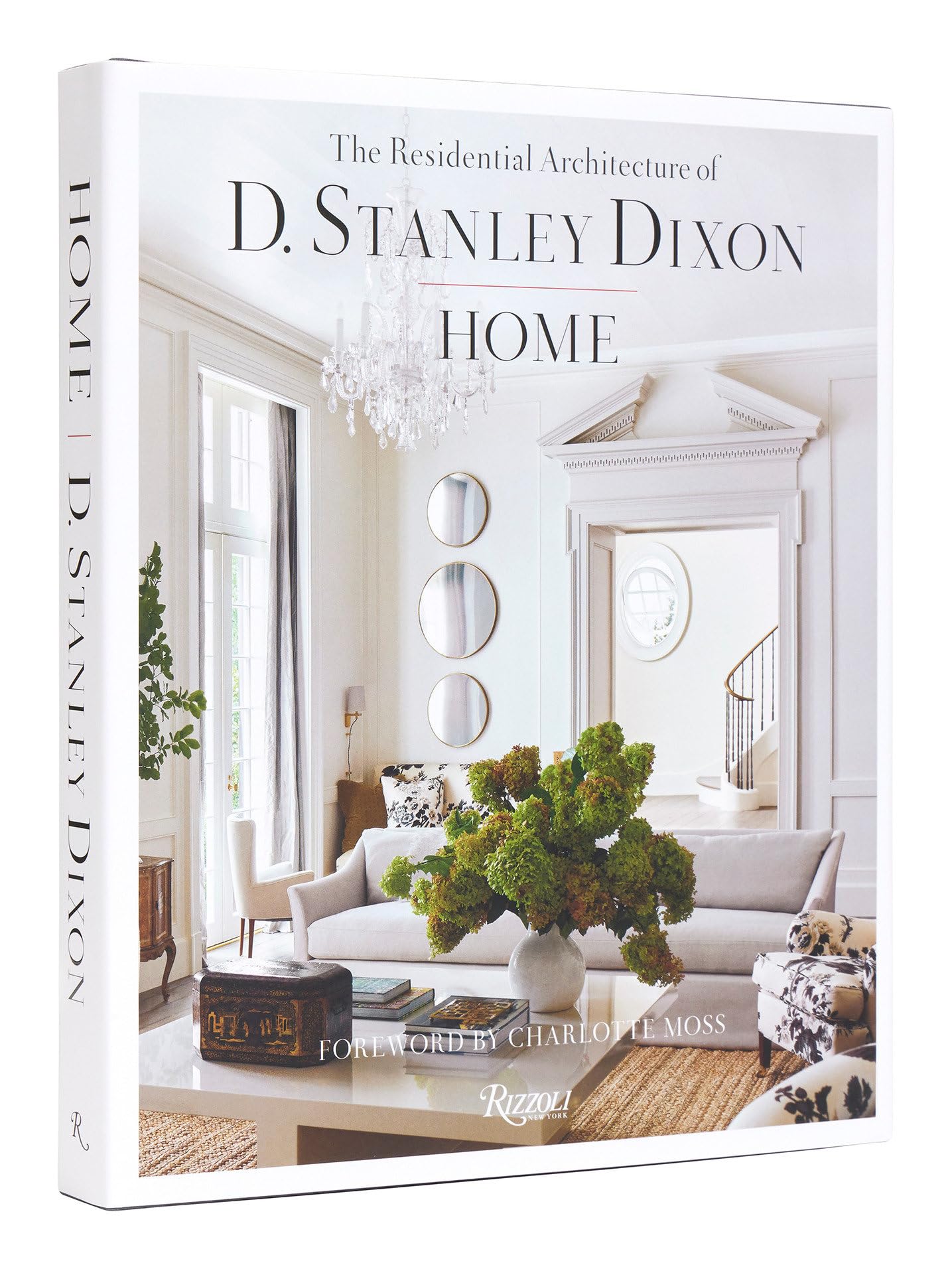 Home: The Residential Architecture of D. Stanley Dixon Architecture