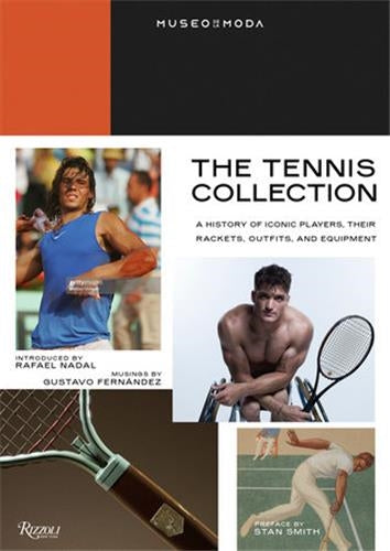 The Tennis Collection : A History of Iconic Players, Their Rackets, Outfits, and Equipment Film, Art & Culture