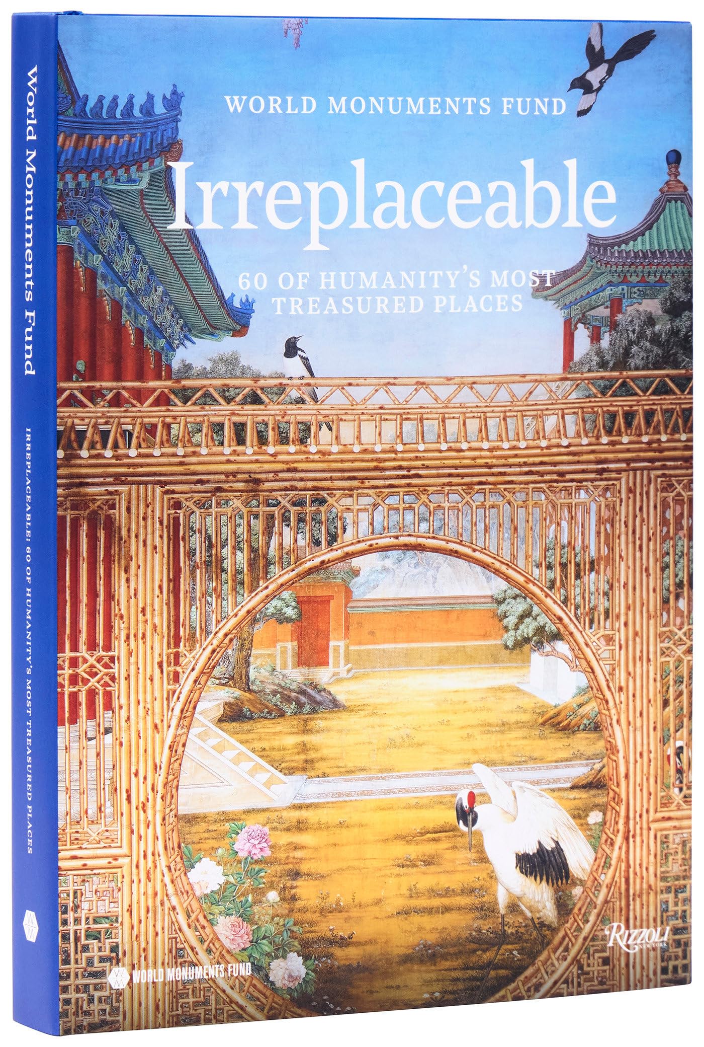 World Monuments Fund: Irreplaceable: 60 of Humanity's Most Treasured Places Film, Art & Culture