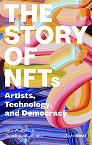 The Story of NFTs : Artists, Technology, and Democracy Business, Finance & Career