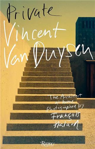 Vincent Van Duysen Private by François Halard Architecture