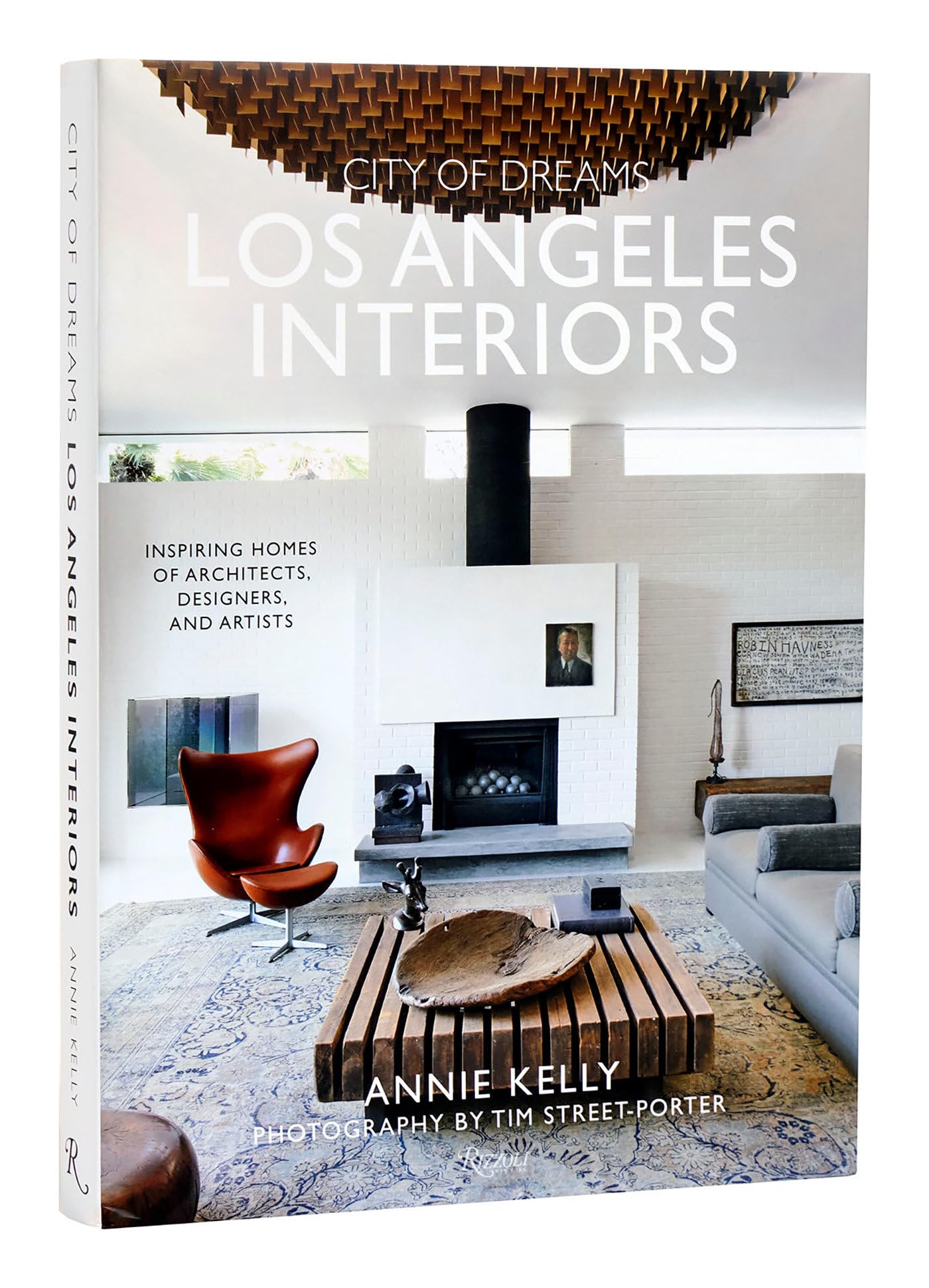 City of Dreams: Los Angeles Interiors: Inspiring Homes of Architects, Designers, and Artists Architecture