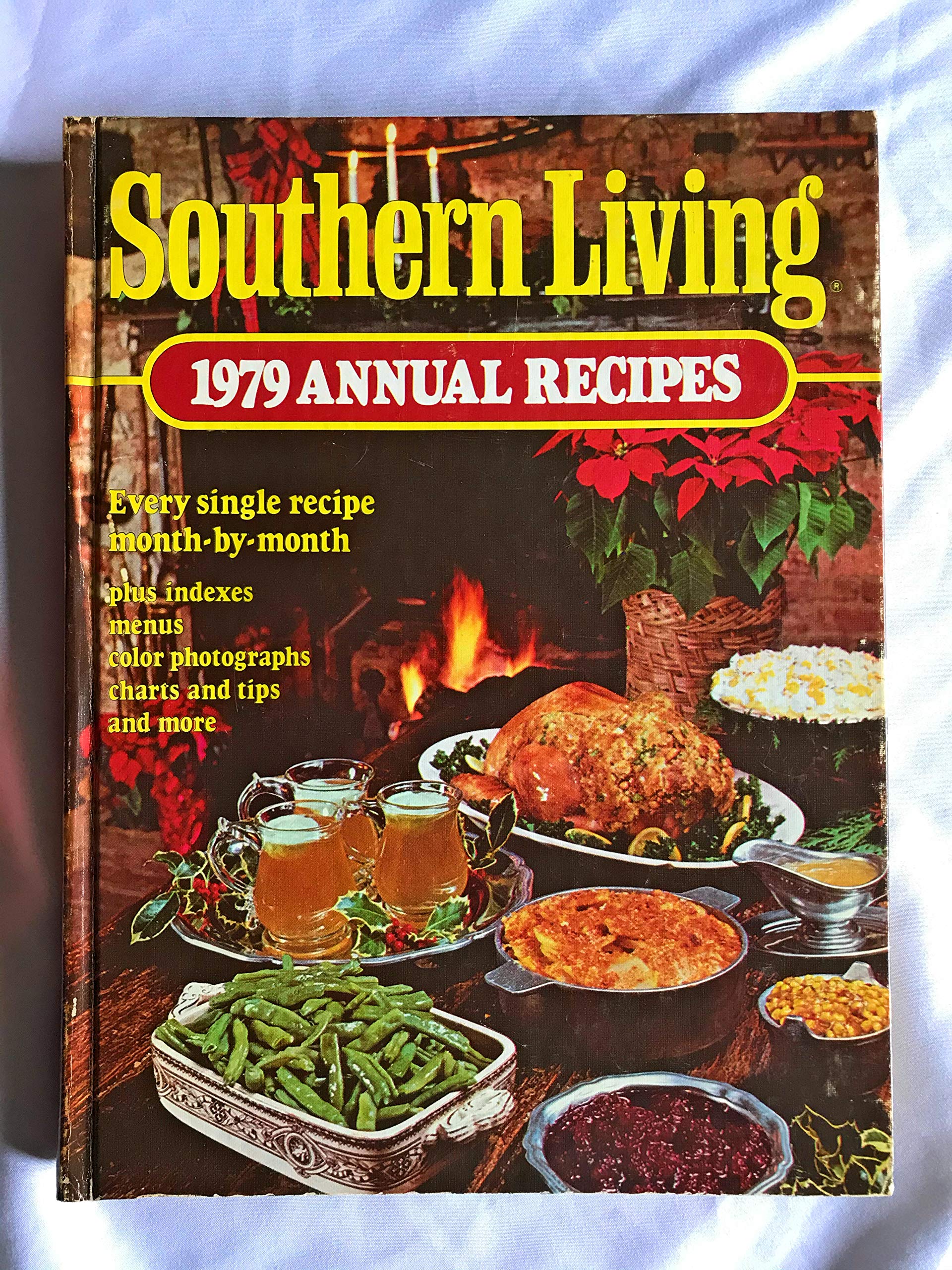 Southern Living 1979 : Annual Recipes Cooking & Enjoying