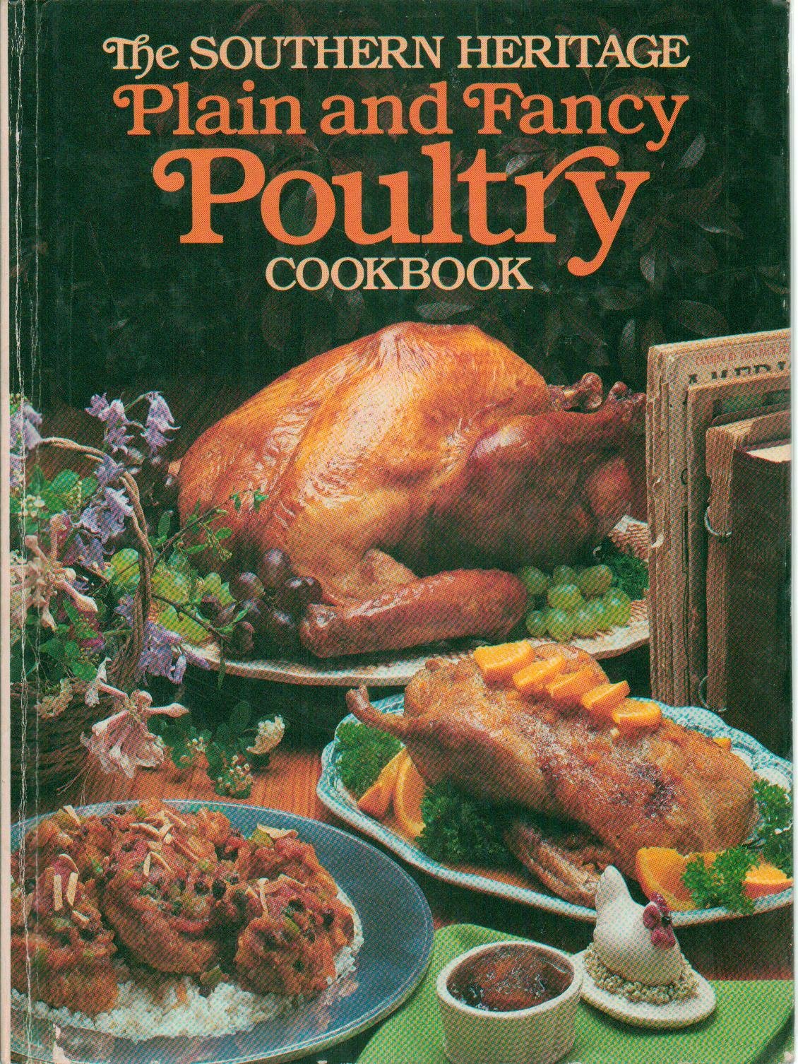 The Souther Heritage Plain and Fancy Poultry Cookbook (The Southern Heritage Cookbook Library) Books