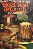 The Southern Heritage Beef, Veal & Lamb Cookbook (The Southern Heritage Cookbook Library) Cooking & Enjoying