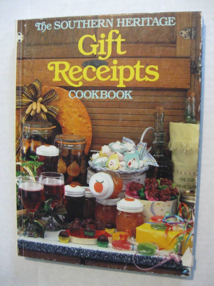 The Southern Heritage Gift Receipts Cookbook (Southern Heritage Cookbook Library) Cooking & Enjoying