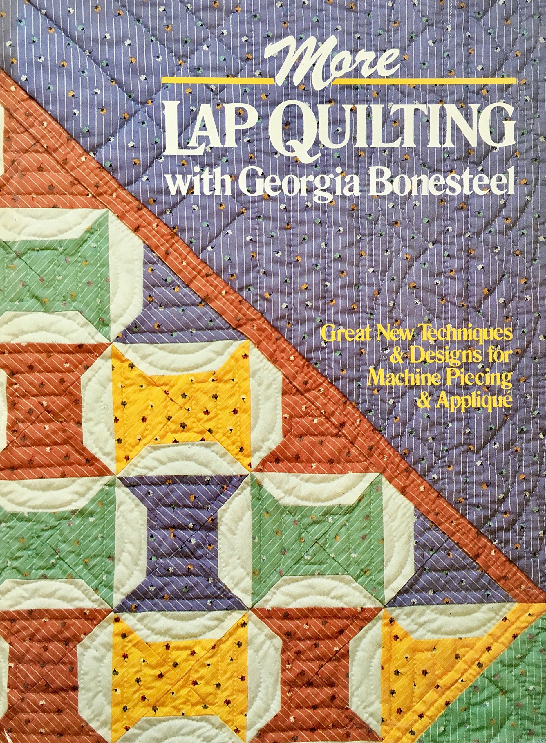 More Lap Quilting With Georgia Bonesteel Hobbies & Crafts