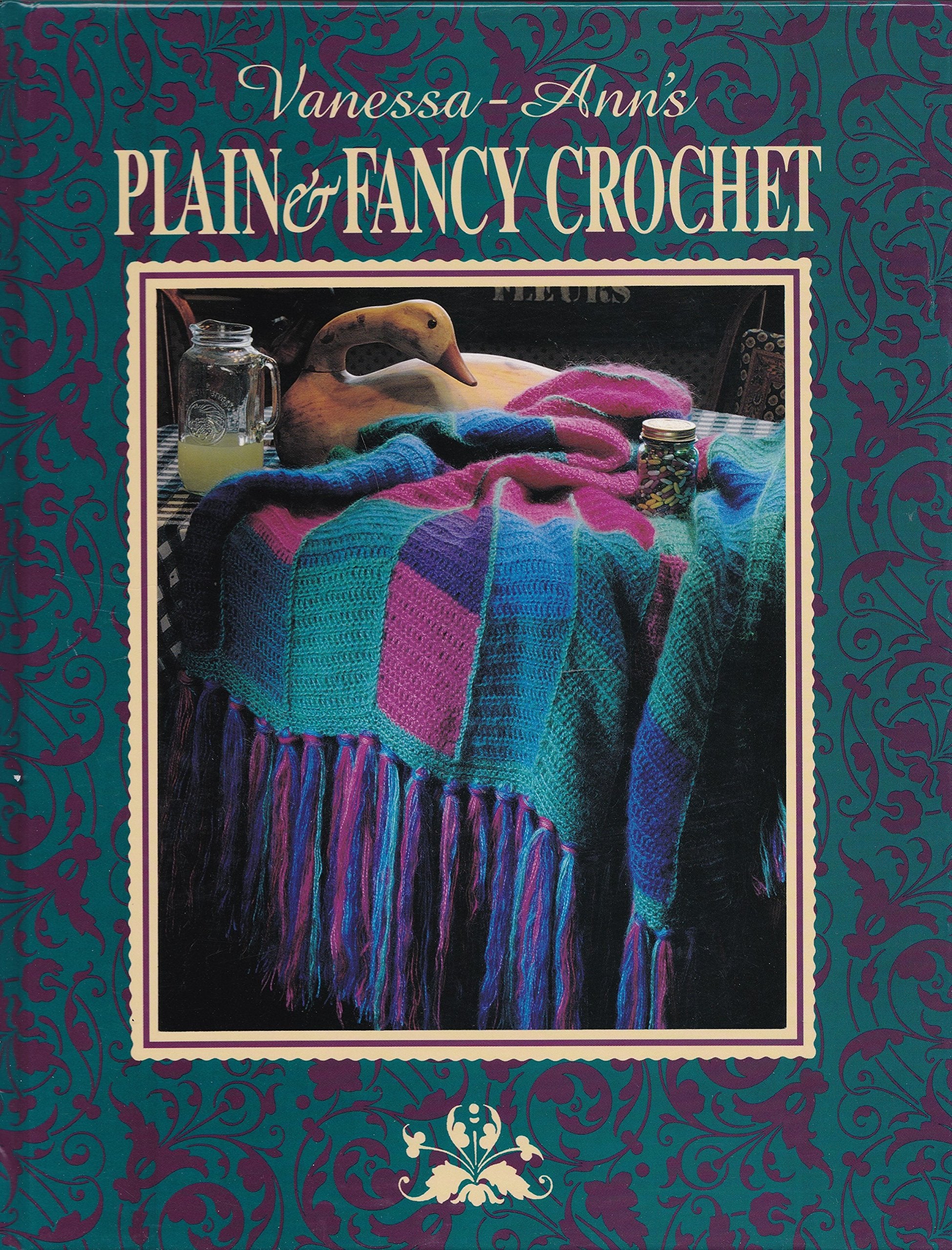 Vanessa-Ann's Plain & Fancy Crochet (The Vrochet Treasury Series) Hobbies & Crafts