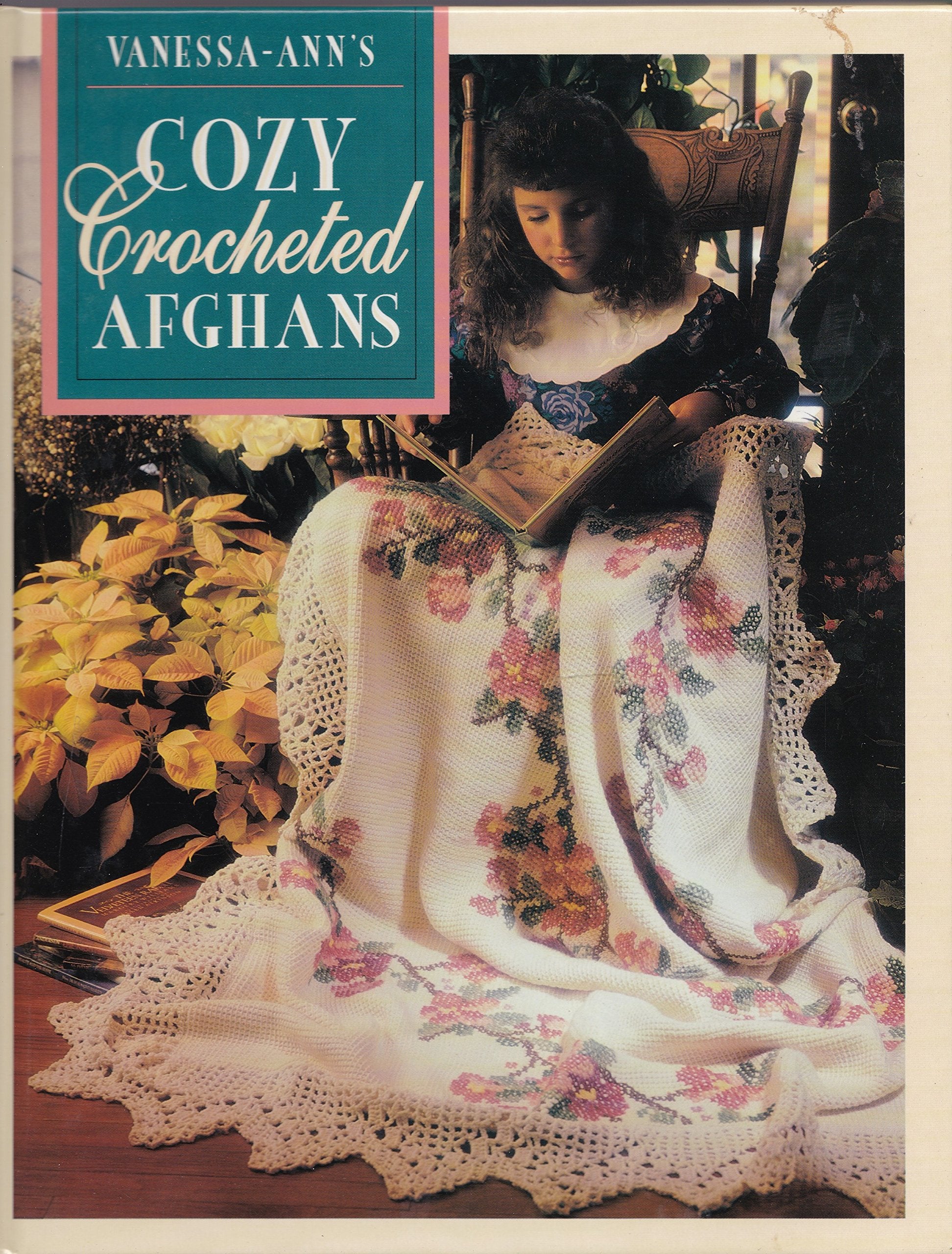 Vanessa-Ann's Cozy Crocheted Afghans (Crochet Treasury) Hobbies & Crafts