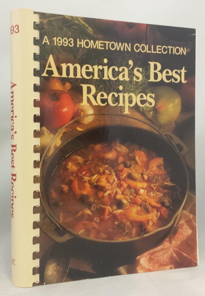 Americas Best Recipes: A 1993 Hometown Collection by Oxmoor (1993) Plastic Comb Cooking & Enjoying