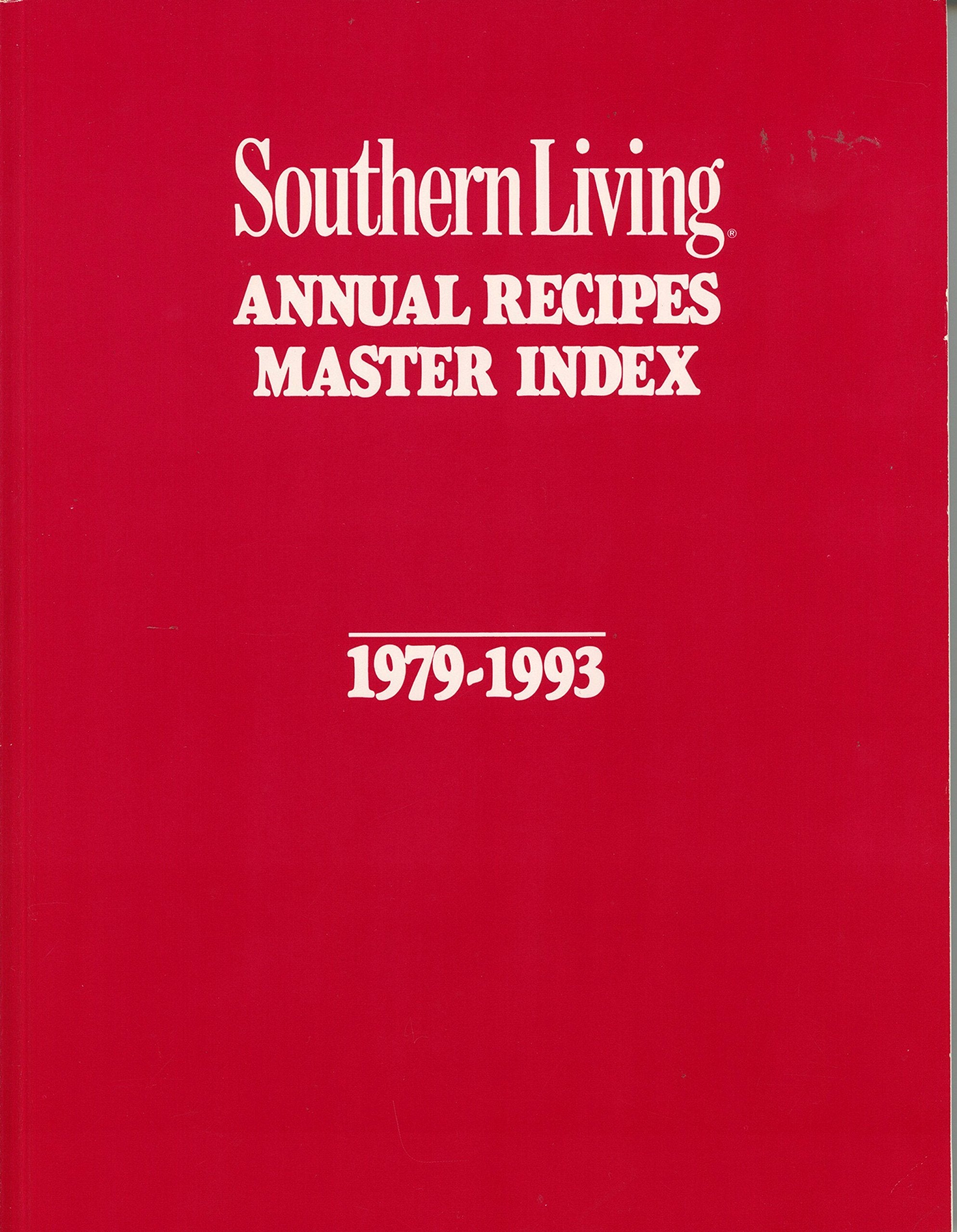 Southern Living Annual Recipes Master Index 1979-1993 Books