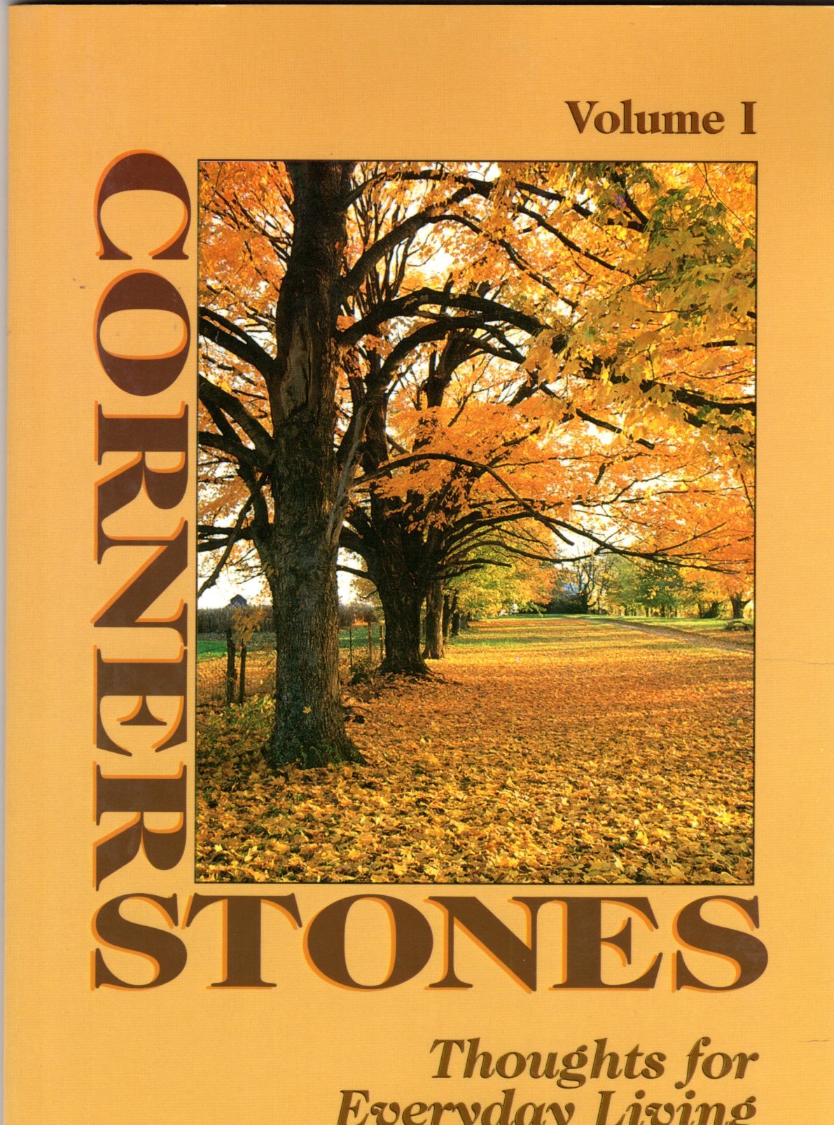 Corner Stones: Thoughts for Everyday Living (Bits of Wisdom and Philosophy From the Pages of Progressive Farmers Magazine, Volume # 1) Books