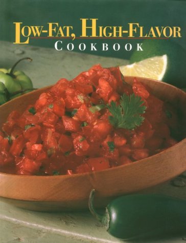 Low-Fat, High-Flavor Cookbook (Today's Gourmet) Cooking & Enjoying