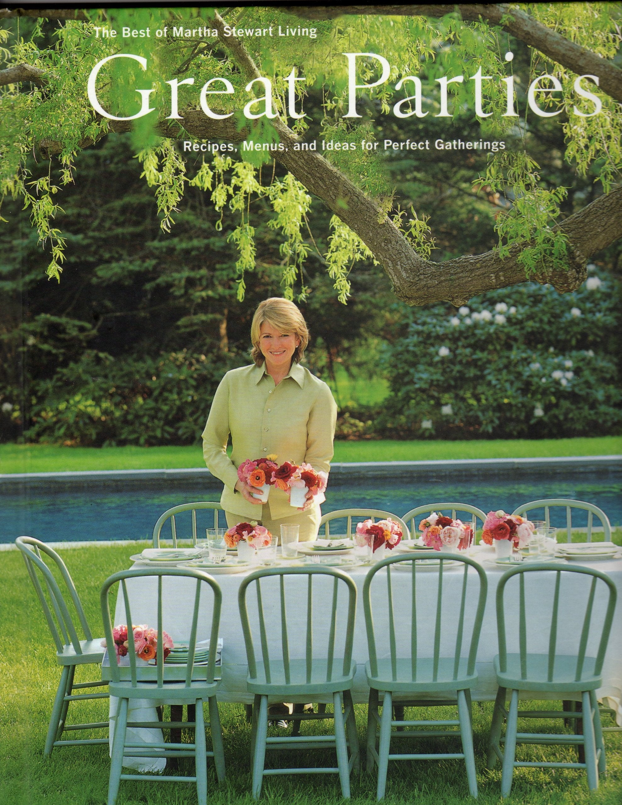 Great parties: Recipes, menus, and ideas for perfect gatherings : the best of Martha Stewart living Cooking & Enjoying