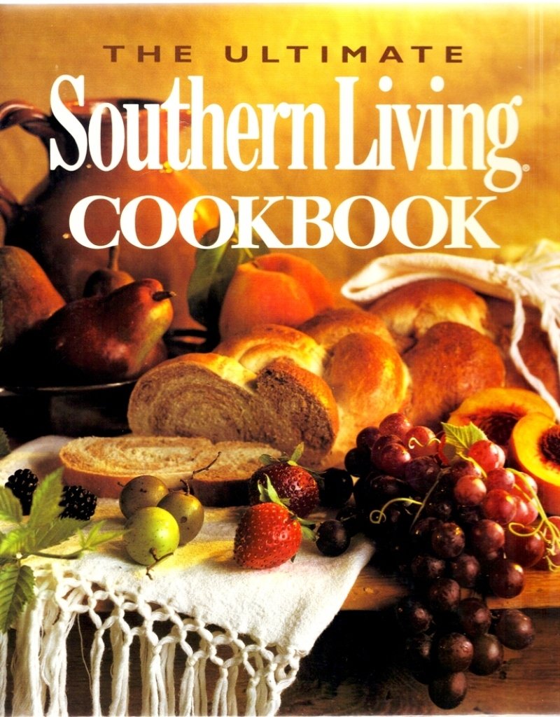 The Ultimate Southern Living Cookbook Leisure, Home & Garden