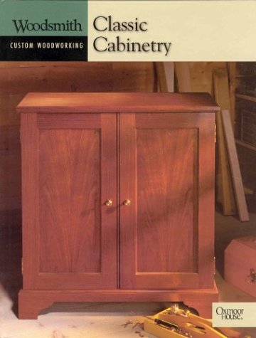 Classic Cabinetry Woodsmith book