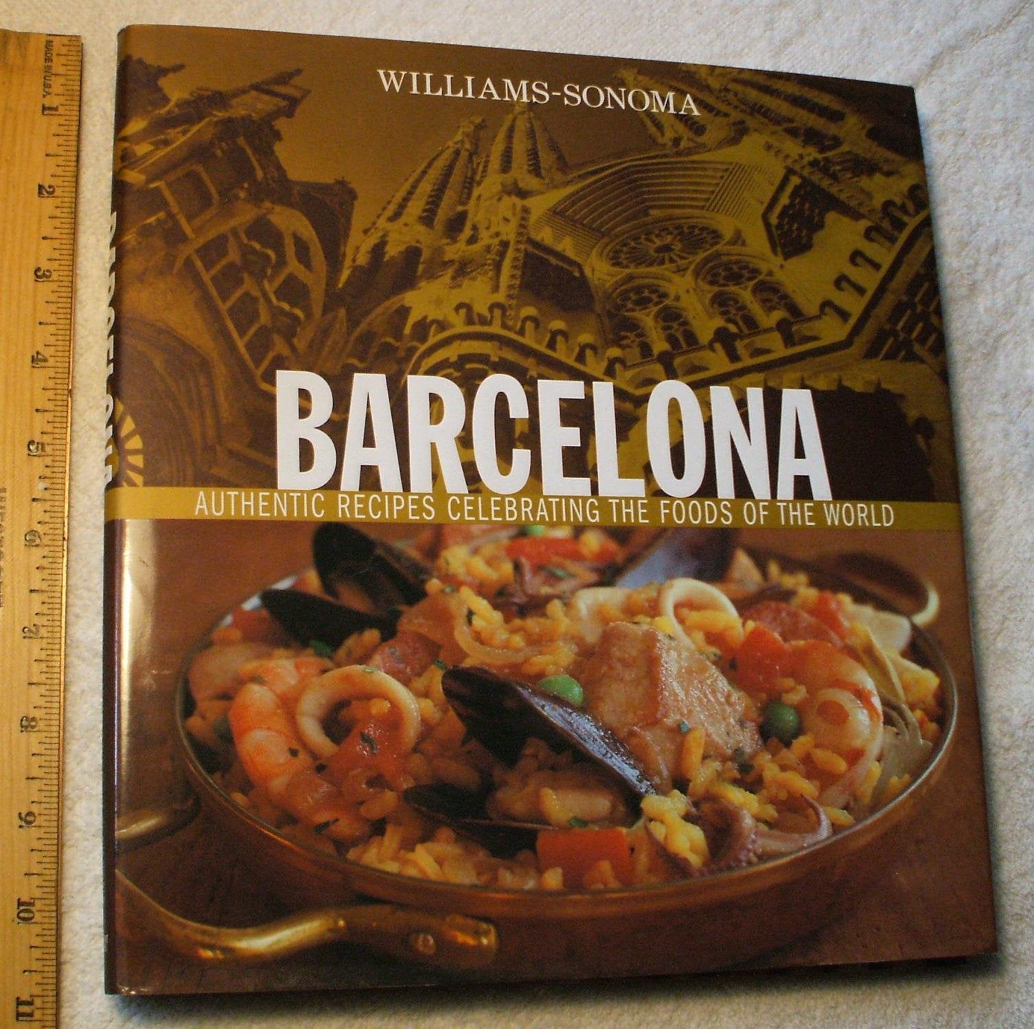 Williams-Sonoma Foods of the World: Barcelona: Authentic Recipes Celebrating the Foods of the World book
