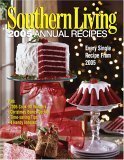 Southern Living 2005 Annual Recipes: Every 2005 recipe -- Over 900! Cooking & Enjoying