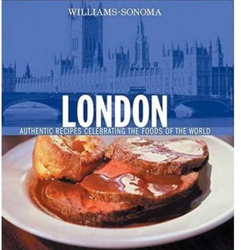 Williams-Sonoma Foods of the World: London: Authentic Recipes Celebrating the Foods of the World Hobbies & Crafts