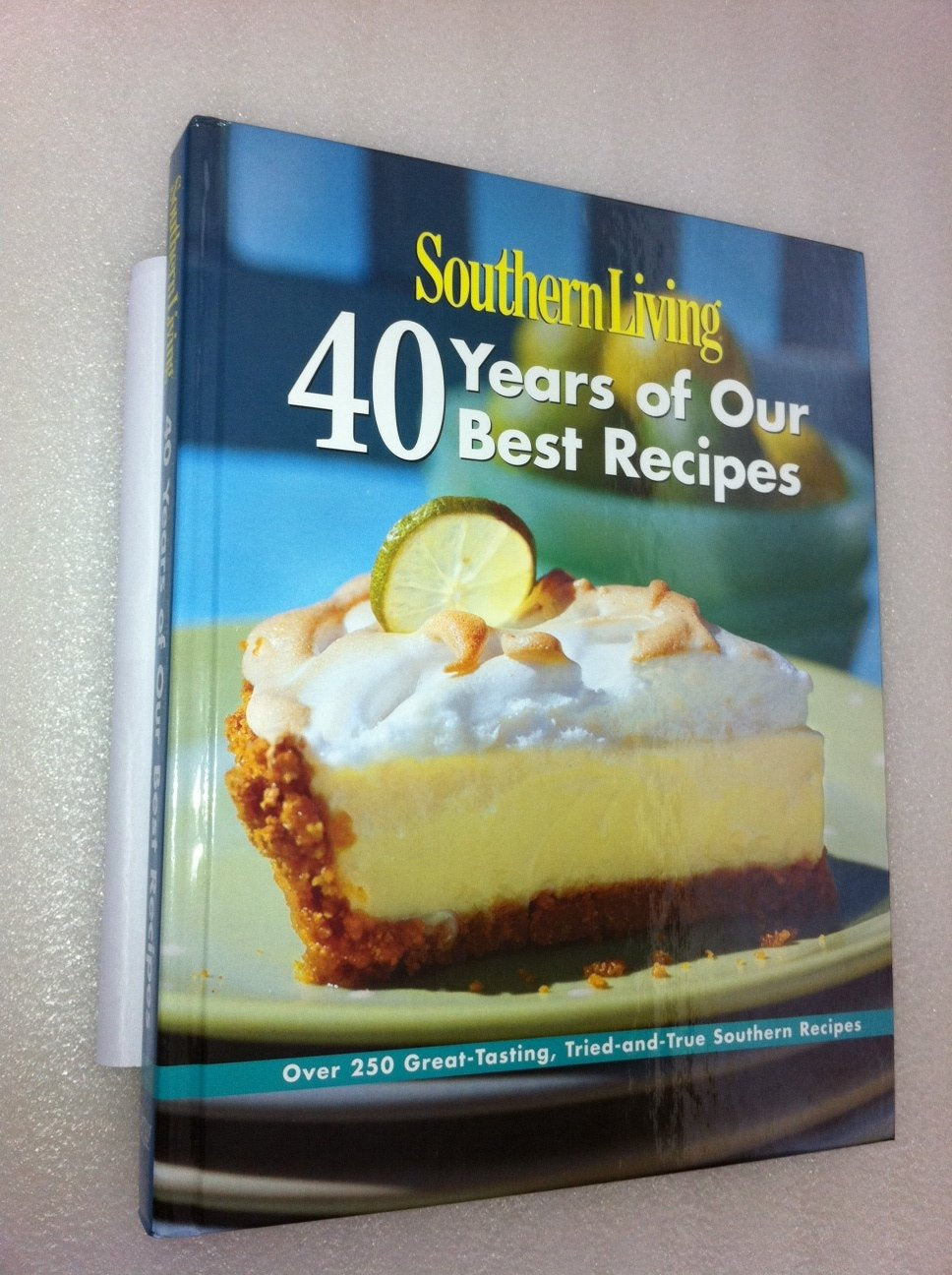 Southern Living: 40 Years of Our Best Recipes: Over 250 Great-Tasting, Tried-and-True Southern Recipes Cooking & Enjoying