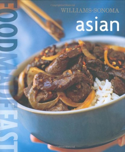 Williams-Sonoma: Asian: Food Made Fast Cooking & Enjoying