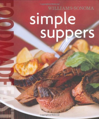 Williams-Sonoma Food Made Fast: Simple Suppers Cooking & Enjoying