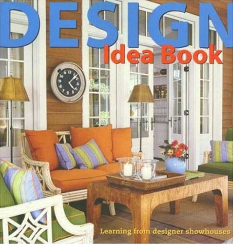 Design Idea Book: Learning from Designer Showhouses book