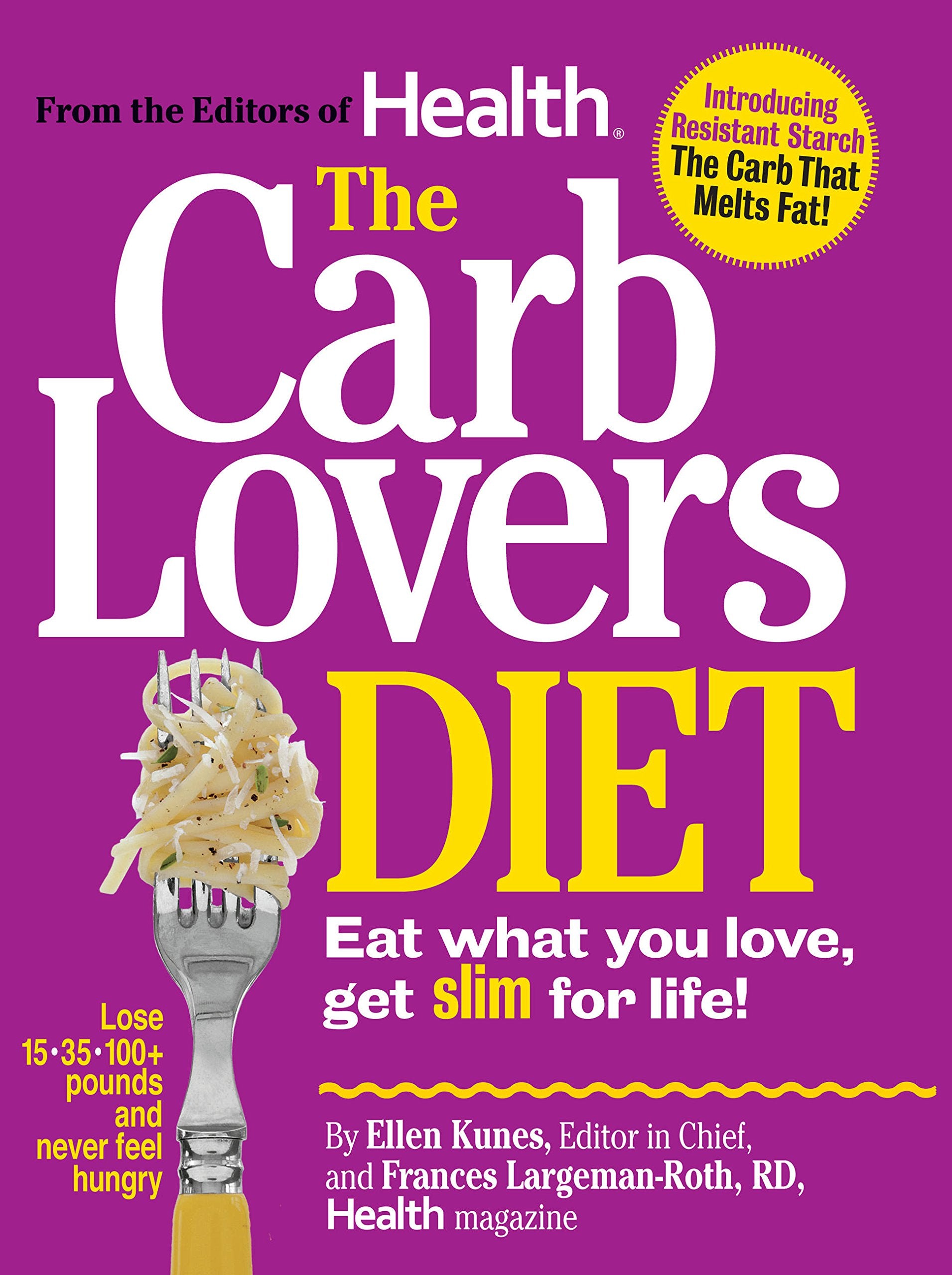 The CarbLovers Diet: Eat What You Love, Get Slim For Life Leisure, Home & Garden
