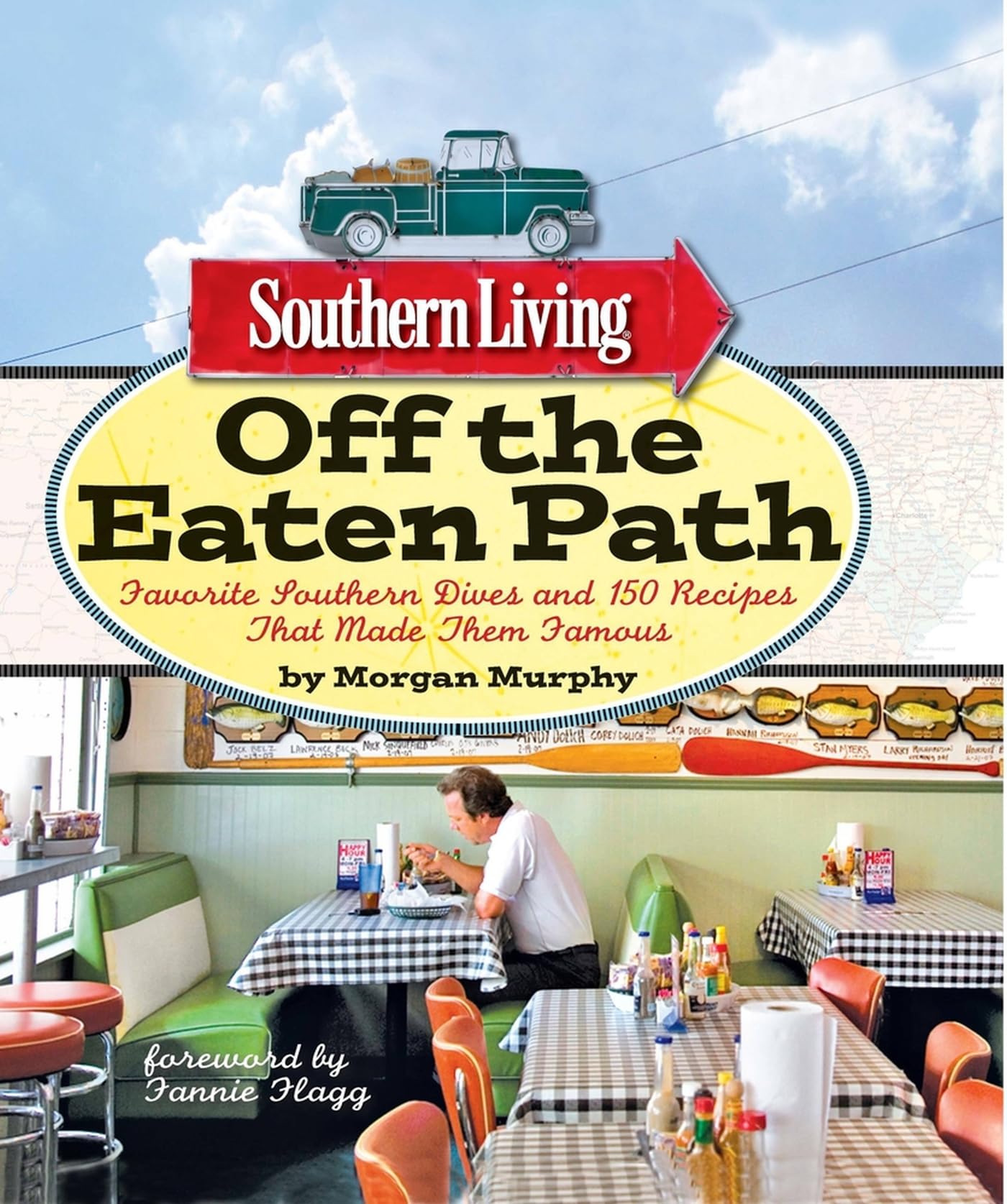 Southern Living Off the Eaten Path: Favorite Southern Dives and 150 Recipes that Made Them Famous Leisure, Home & Garden