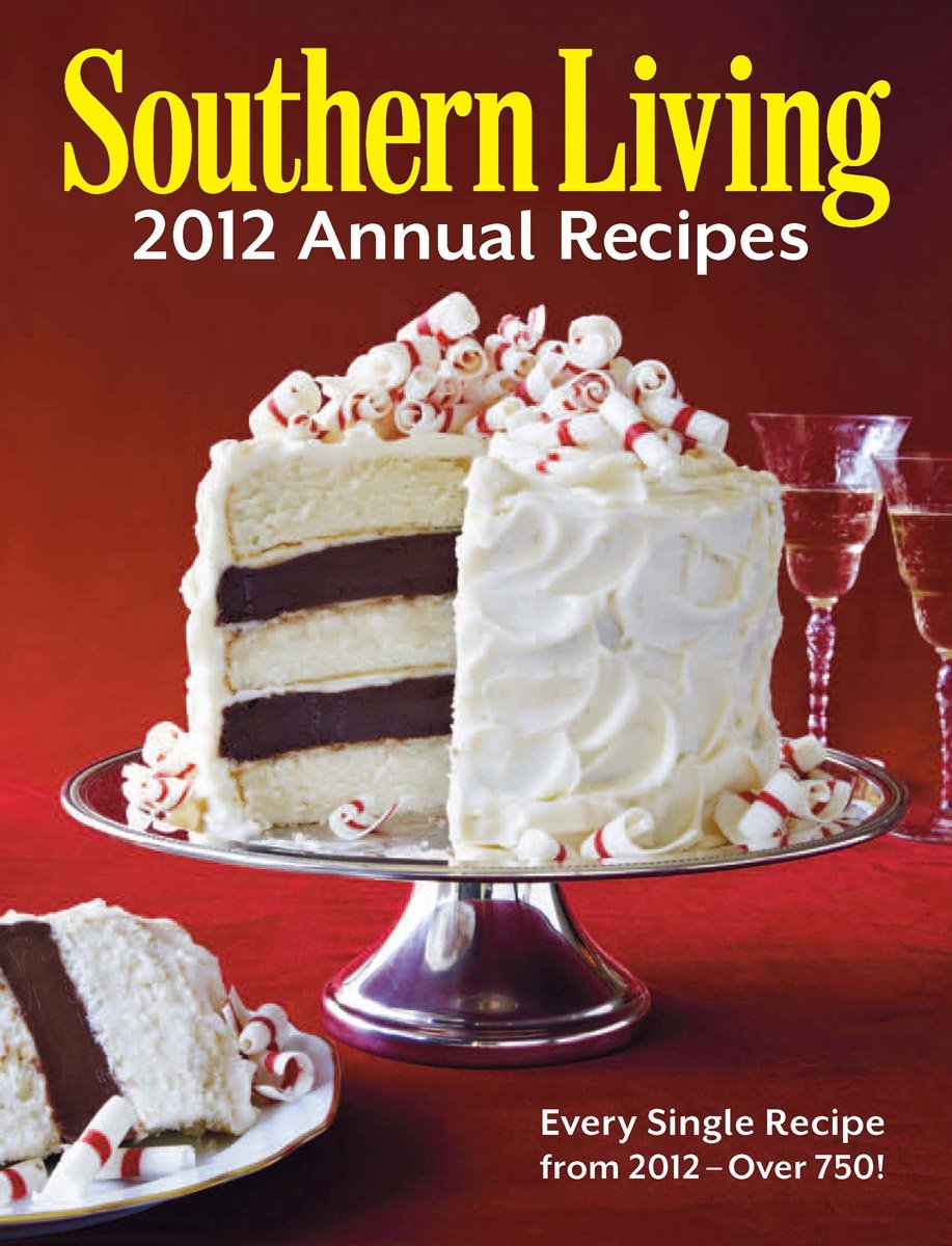 Southern Living 2012 Annual Recipes: Every Single Recipe from 2012 -- over 750! book