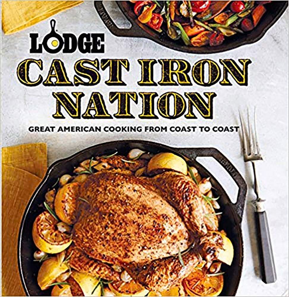 Lodge Cast Iron Nation: Great American Cooking from Coast to Coast Leisure, Home & Garden