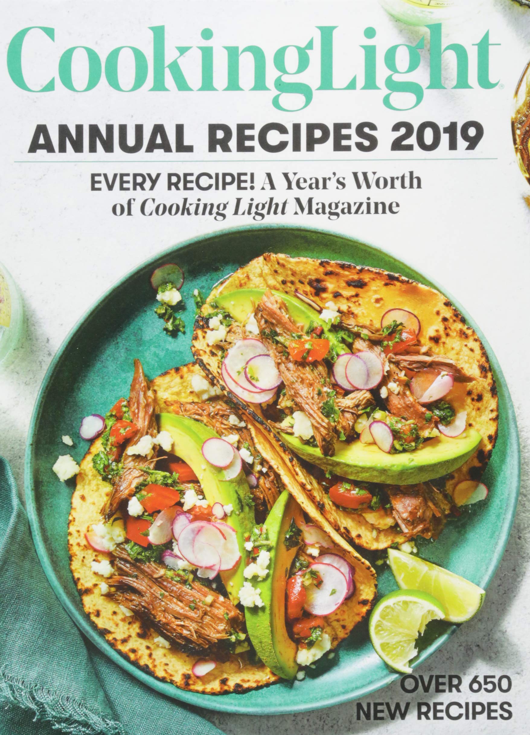 Cooking Light Annual Recipes 2019: Every Recipe! a Year's Worth of Cooking Light Magazine Leisure, Home & Garden
