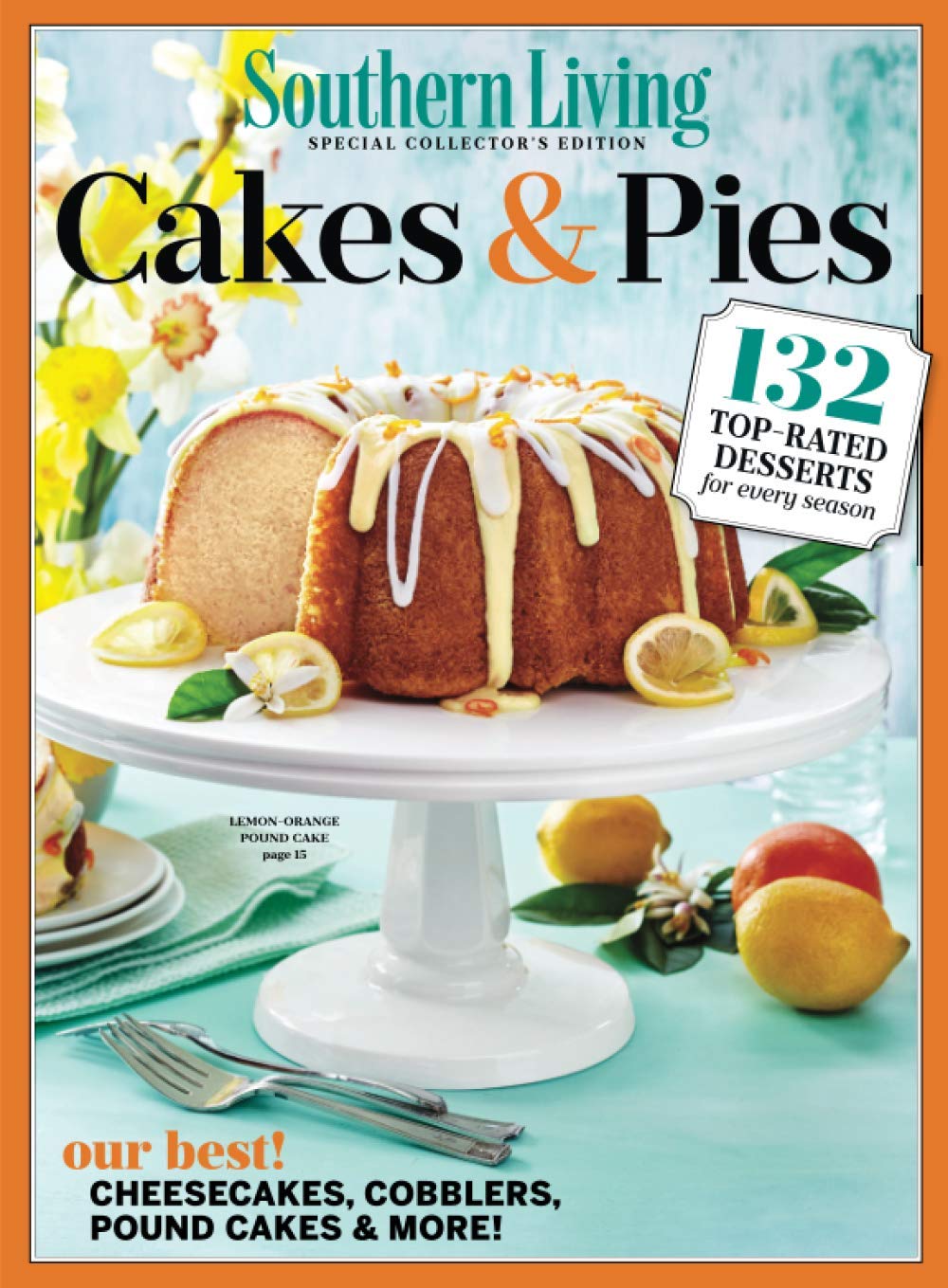 SOUTHERN LIVING Cakes & Pies: 132 Top-Rated Desserts for Every Season Cooking & Enjoying