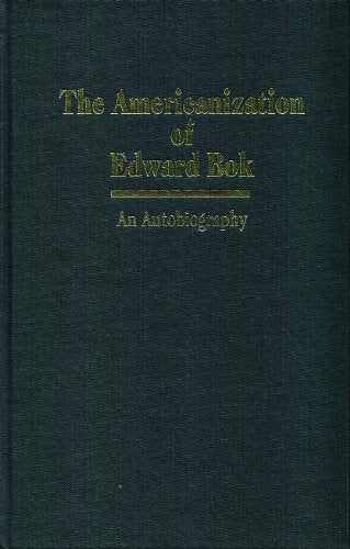 Americanization of Edward Bok: An Autobiography Science