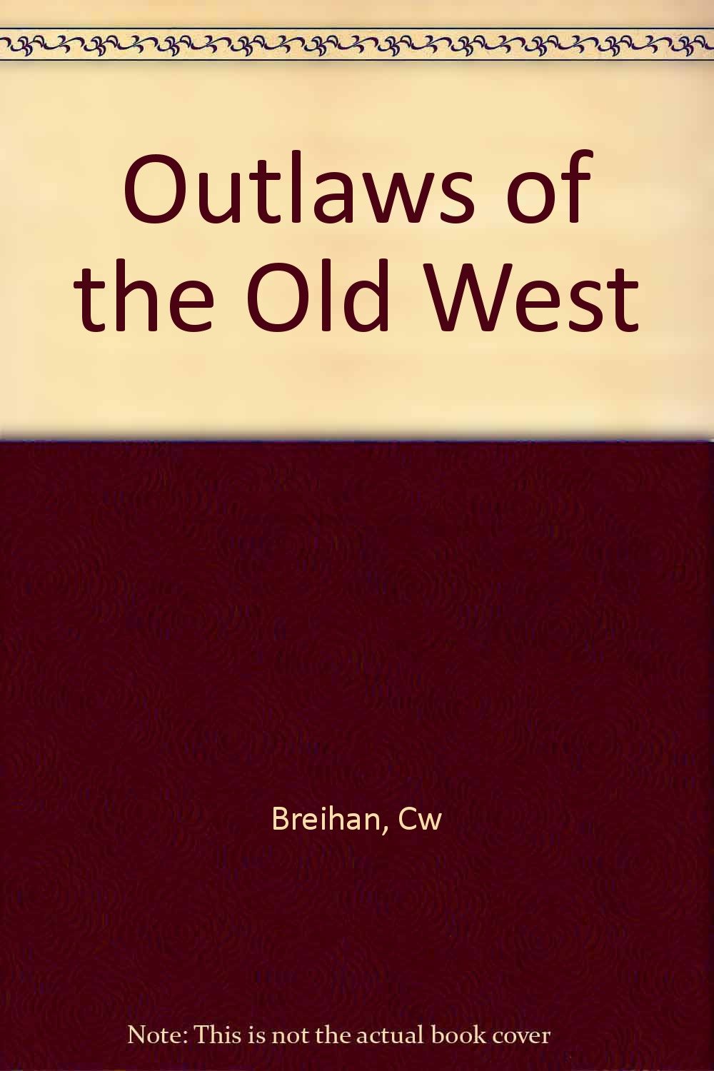 Outlaws of the Old West Politics & History