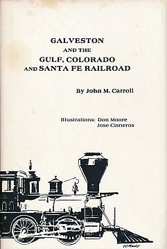 Galveston and the Gulf, Colorado and Santa Fe Railroad Books