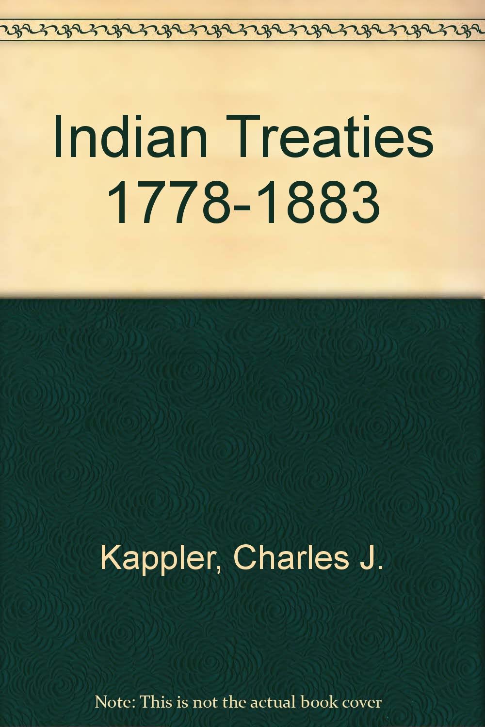 Indian Treaties 1778-1883 Politics & History