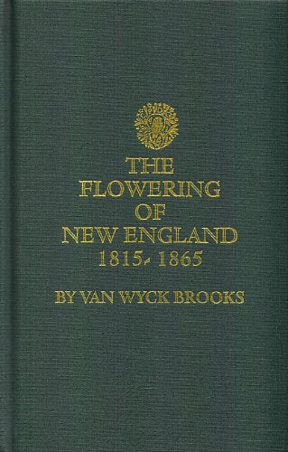 The Flowering of New England, 1815-1865 Politics & History