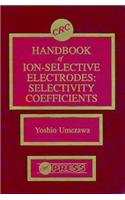 CRC Handbook of Ion-Selective Electrodes: Selectivity Coefficients Natural Sciences