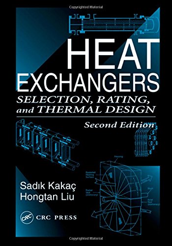 Heat Exchangers: Selection, Rating, and Thermal Design: Selection, Rating, and Thermal Design, Second Edition Business & Technology
