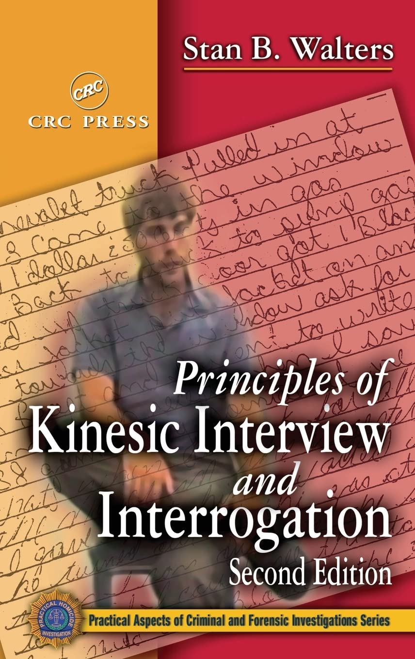 Principles of Kinesic Interview and Interrogation (Practical Aspects of Criminal & Forensic Investigations) Medicine