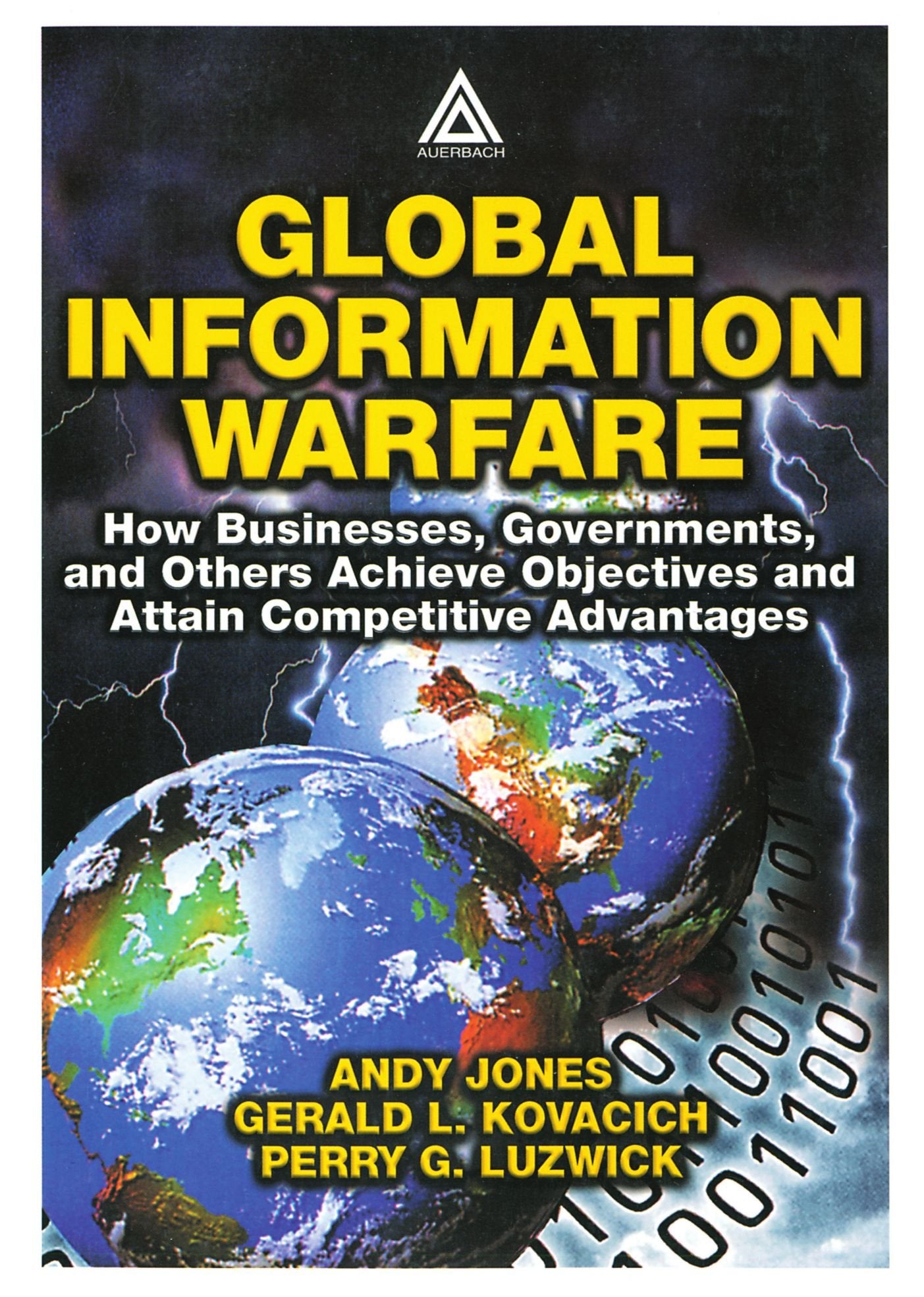 Global Information Warfare: How Businesses, Governments, and Others Achieve Objectives and Attain Competitive Advantages Law