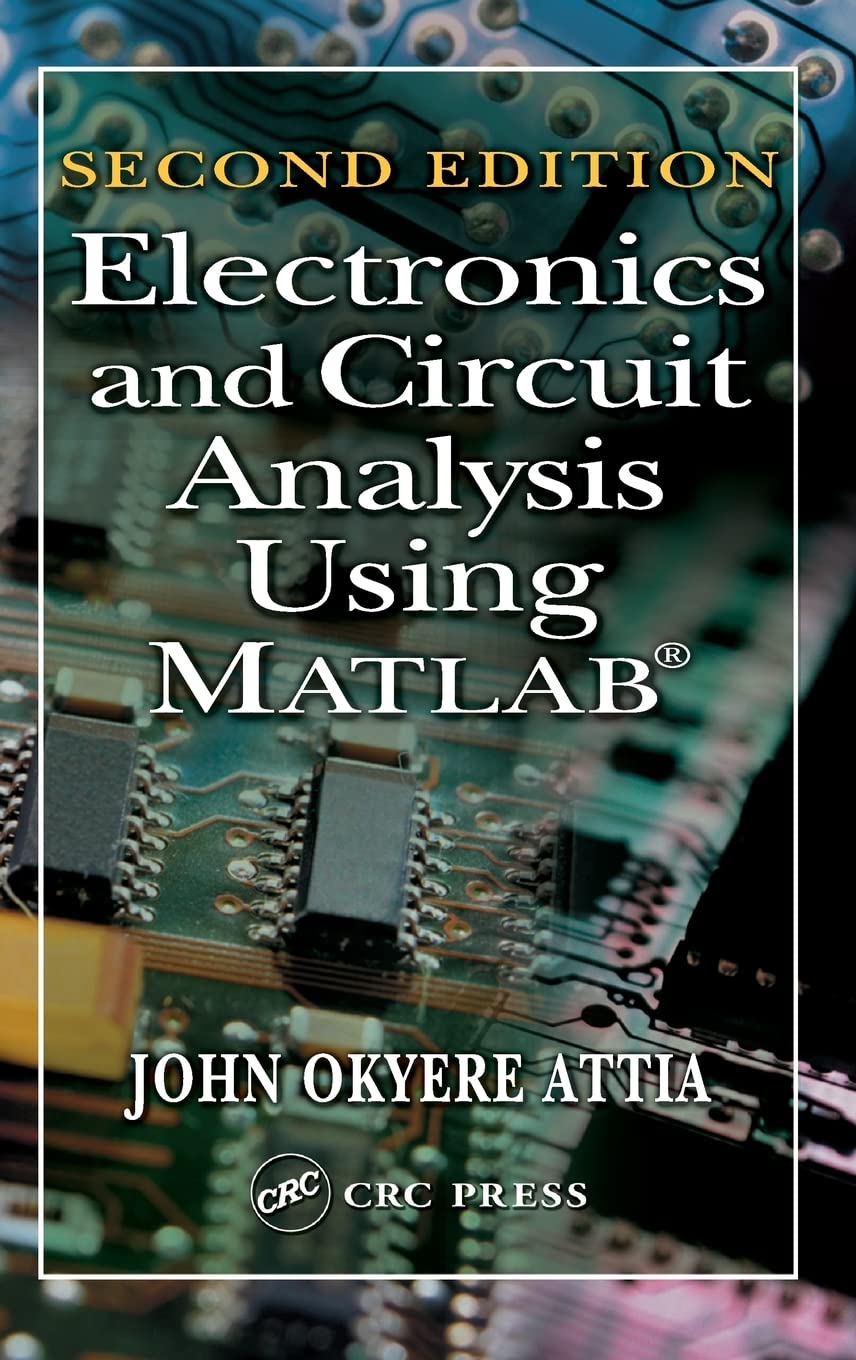 Electronics and Circuit Analysis Using MATLAB Computer Science