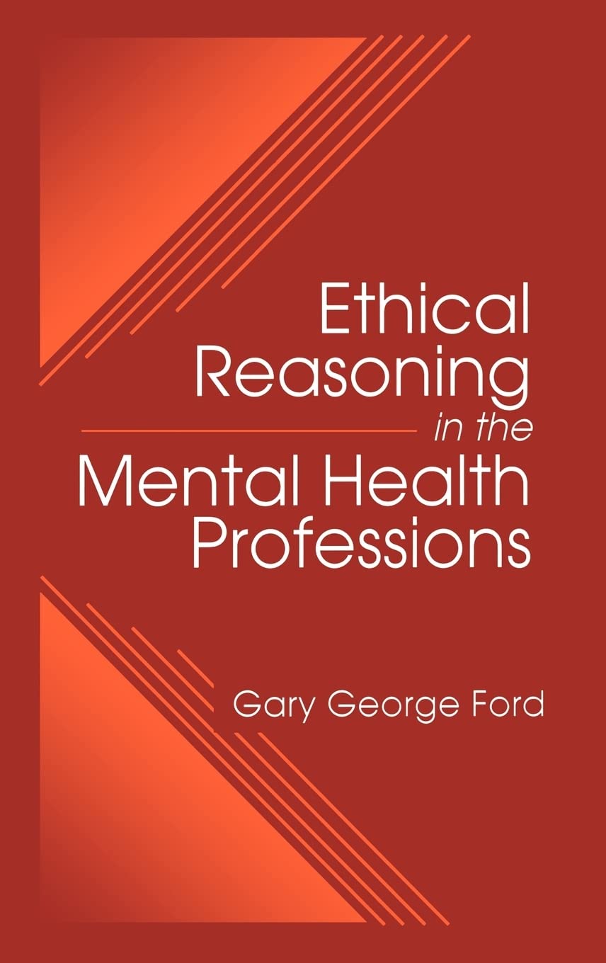 Ethical Reasoning in the Mental Health Professions Medicine